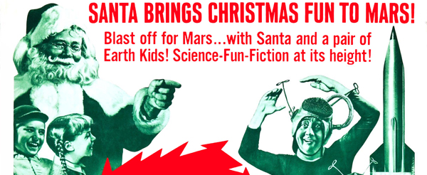 Detail from poster for "Santa Claus Conquers the Martians" (1964). Artist unknown. Retrieved from Wikimedia Commons. Click on image to link to full poster.